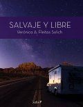Salvaje y libre de Verónica A. Fleitas Solich