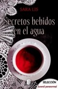 Secretos bebidos en el agua de Sara Lis