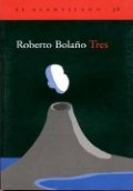 Tres (Roberto Bolaño) de Roberto Bolaño