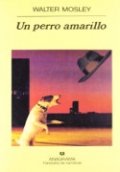 Un perro amarillo de Walter Mosley