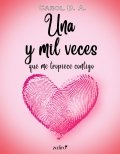 Una y mil veces que me tropiece contigo de Carol B. A.