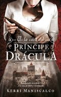 A la caza del príncipe Drácula de Kerri Maniscalco