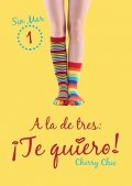 A la de tres: ¡Te quiero! de Cherry Chic
