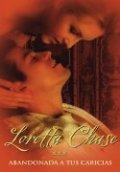 Abandonada a tus caricias de Loretta Chase