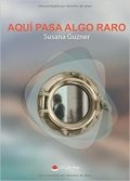 Aquí pasa algo raro de Susana Guzner