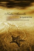 Atrévete a quererme de Noelia Amarillo