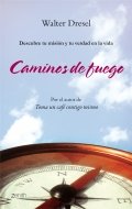 Caminos de fuego de Walter Dresel