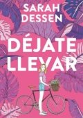 Déjate llevar de Sarah Dessen