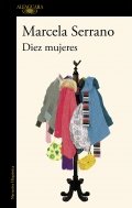 Diez mujeres de Marcela Serrano