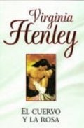El cuervo y la rosa de Virginia Henley