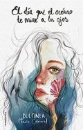 El día que el océano te mire a los ojos de Dulcinea