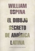 El dibujo secreto de América Latina de William Ospina