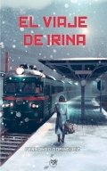 El Viaje de Irina de Fernando Domínguez López