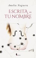 Escrita en tu nombre de Amelia Noguera