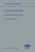 La poesía española desde el siglo XXI. Una genealogía estética de Luis Bagué