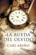 La rueda del olvido de Cari Ariño