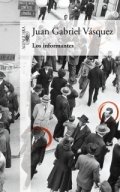 Los informantes de Juan Gabriel Vásquez
