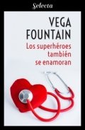Los superhéroes también se enamoran de Vega Fountain