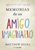 Memorias de un amigo imaginario de Matthew Dicks
