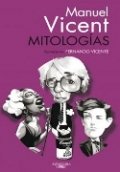 Mitologías (Manuel Vicent) de Manuel Vicent