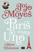París para uno y otras historias de Jojo Moyes