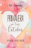 Primavera en tus latidos de K. F. Snowflake