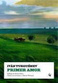 Primer amor (Iván Turguénev) de Iván Turguénev