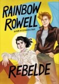 Rebelde de Rainbow Rowell