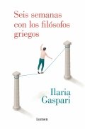 Seis semanas con los filósofos griegos de Ilaria Gaspari
