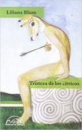Tristeza de los cítricos de Liliana Blum