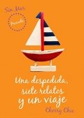 Una despedida, siete relatos y un viaje de Cherry Chic