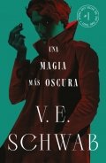 Una magia más oscura de Victoria E. Schwab