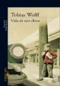 Vida de este chico de Tobias Wolff